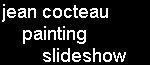 Jean Cocteau Painting Slideshow